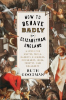 How_to_behave_badly_in_Elizabethan_England